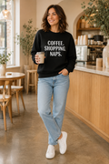 Coffee. Shopping. Naps. Graphic Sweatshirt